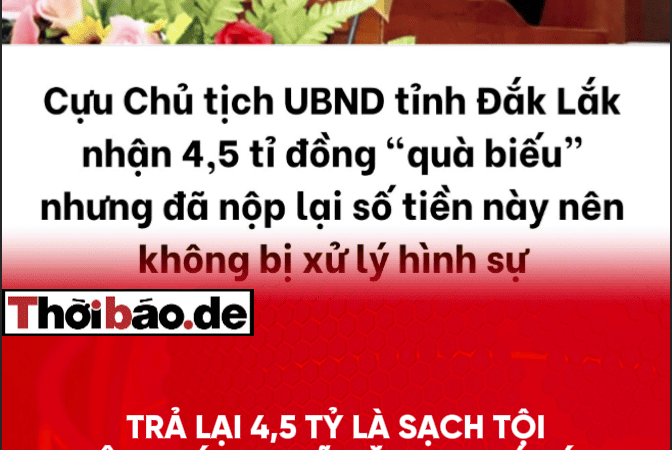 Trả lại 4,5 tỷ là sạch tội: Công lý hay ‘kỹ năng thoát án’ thời hiện đại?