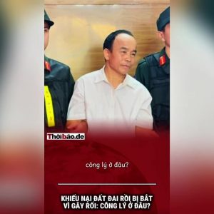 Khiếu nại đất đai rồi bị bắt vì gây rối: Công lý ở đâu?