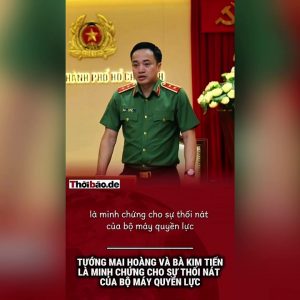Tướng Mai Hoàng và bà Kim Tiến là minh chứng cho sự thối nát của bộ máy quyền lực
