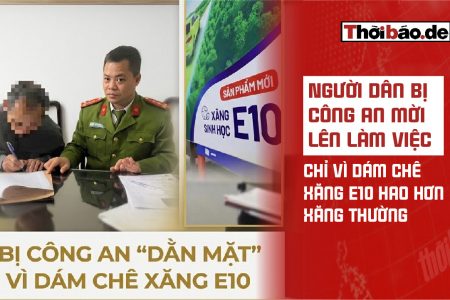 Người dân bị công an mời lên làm việc chỉ vì dám chê xăng E10 hao hơn xăng thường
