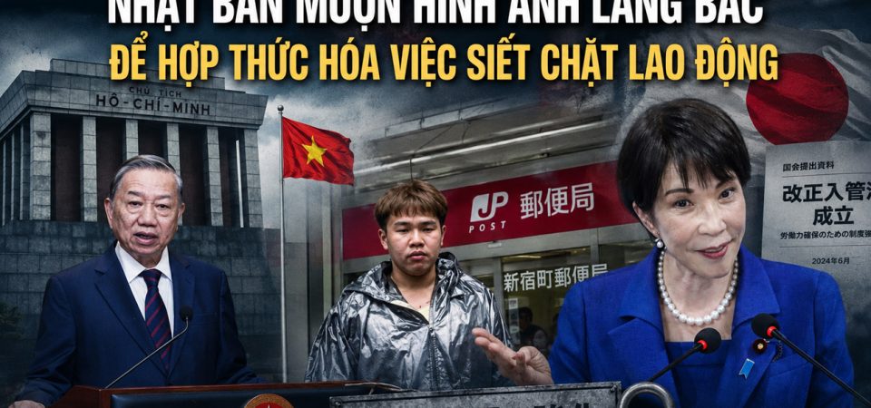 Nhật Bản mượn hình ảnh Lăng Bác để hợp thức hóa việc siết chặt lao động