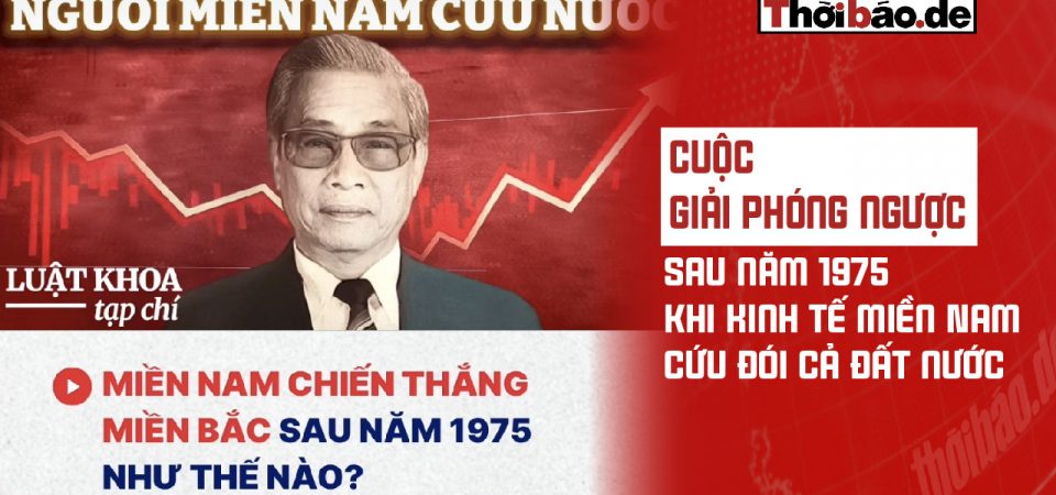 Cuộc giải phóng ngược sau năm 1975: Khi kinh tế miền Nam cứu đói cả đất nước