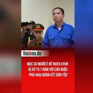 Mục sư người Ê Đê Nuen Ayun bị xử tù 7 năm với cáo buộc ‚phá hoại đoàn kết dân tộc‘