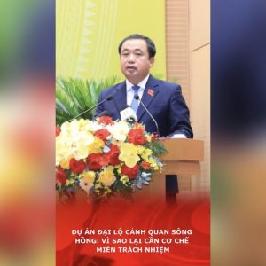 Dự án đại lộ cảnh quan sông hồng: Vì sao lại cần cơ chế miễn trách nhiệm