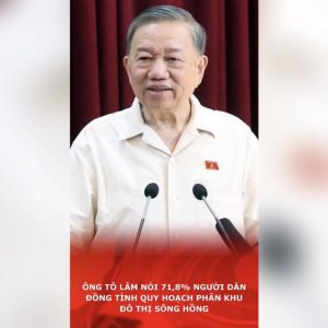Ông Tô Lâm nói 71,8% người dân đồng tình quy hoạch phân khu đô thị sông Hồng